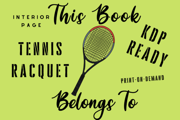 Tennis Racquet This Book Belongs to: A Unique Blend of Passion and Personalization
